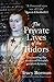 The Private Lives of the Tudors: Uncovering the Secrets of Britain's Greatest Dynasty
