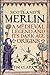 Scotland's Merlin: A Medieval Legend and its Dark Age Origins