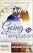 Going To Find Temptation by Melanie Shawn