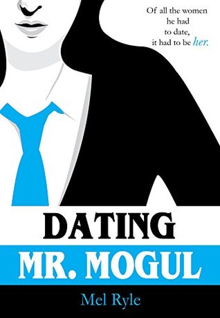Dating Mr Mogul Mogul 2 By Mel Ryle