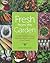 Fresh from the Garden by John Whitman Fresh from the Garden by John Whitman