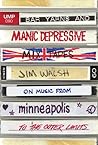 Bar Yarns and Manic-Depressive Mixtapes: Jim Walsh on Music from Minneapolis to the Outer Limits