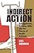 Indirect Action: Schizophrenia, Epilepsy, AIDS, and the Course of Health Activism (Posthumanities)