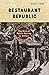 Restaurant Republic: The Ri...