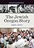 The Jewish Oregon Story, 1950-2010 by Ellen Eisenberg
