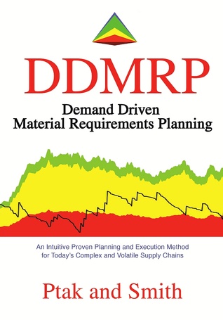 Demand Driven Material Requirements Planning (DDMRP) (Volume 1)