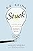 On Being Stuck: Tapping Into the Creative Power of Writer's Block