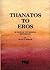 Thanatos to Eros: Thirty-Fi...