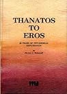 Thanatos to Eros: Thirty-Five Years of Psychedelic Exploration: Ethnomedicine and the Study of Consciousness