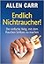 Endlich Nichtraucher! Der einfache Weg, mit dem Rauchen Schluss zu machen