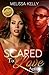 Scared To Love Again