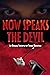 Now Speaks the Devil