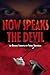 Now Speaks the Devil