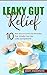 Leaky Gut Relief: 10 Best N...
