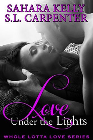 Love Under the Lights (Whole Lotta Love Book 3)