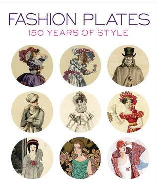 Fashion Plates: 150 Years of Style (Hardcover)