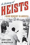 A History of Heists by Jerry   Clark