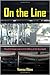 On the Line: Slaughterhouse Lives and the Making of the New South