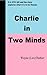 Charlie in Two Minds: It is...