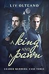 A King and a Pawn by Liv Olteano