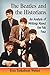 The Beatles and the Historians: An Analysis of Writings About the Fab Four