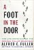 A Foot in the Door by Hartzell Spence