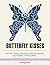 Butterfly Kisses: Feel the ...