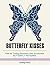 Butterfly Kisses by Ashleigh Berry