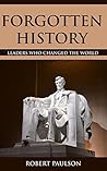 Forgotten History: Leaders Who Changed The World (Ancient Events) Forgotten History: Leaders Who Changed The World (Ancient Events)