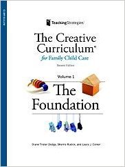 The Creative Curriculum for Family Child Care Volume 1