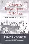 Kongres Perempuan Pertama: Tinjauan Ulang Kongres Perempuan Pertama: Tinjauan Ulang