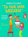 Ta teeb seda meel...