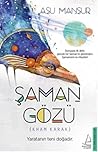 Şaman Gözü by Asu Mansur