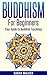 Buddhism For Beginners by Sarah Walker