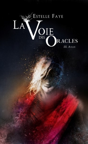 Aylus (La Voie des oracles, #3)