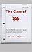 The Class of 86 by R.A. Williams