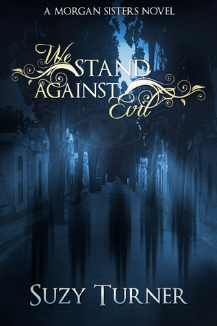 We Stand Against Evil (The Morgan Sisters, #5)