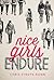 Nice Girls Endure