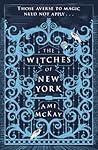 The Witches of New York by Ami McKay
