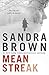 Mean Streak by Sandra Brown Mean Streak by Sandra Brown