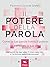 Il Potere della parola. Com...