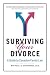 Surviving Your Divorce: A Guide to Canadian Family Law: 6th Edition - Expanded and Updated