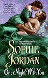 One Night With You by Sophie Jordan One Night With You by Sophie Jordan