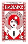 Radiance by Catherynne M. Valente