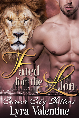 Fated for the Lion (Carver City Shifters, #1)