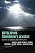 Developing Tomorrow's Leaders: Context, Challenges, and Capabilities (The Futures Series on Community Colleges)