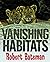 Vanishing Habitats