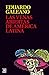 Las venas abiertas de América Latina (Biblioteca Eduardo Gale... by Eduardo Galeano Las venas abiertas de América Latina (Biblioteca Eduardo Gale... by Eduardo Galeano