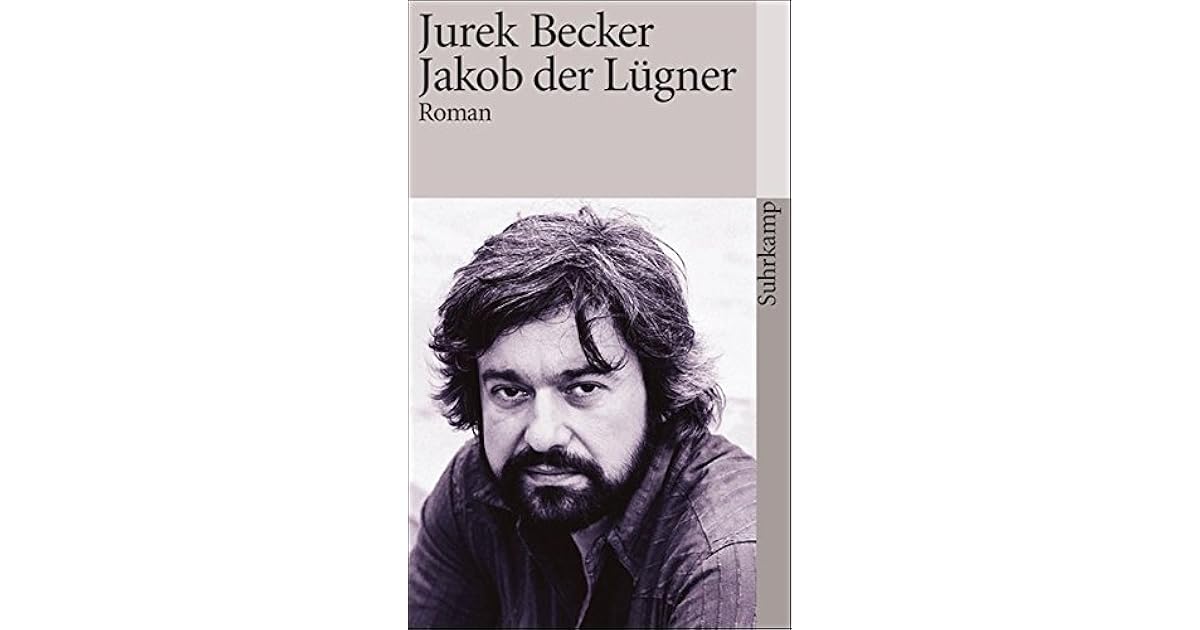 Jurek Becker Jakob Der Lügner Jakob der Lügner by Jurek Becker