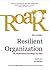 Roar: How to Build a Resilient Organization the World-Famous San Diego Zoo Way